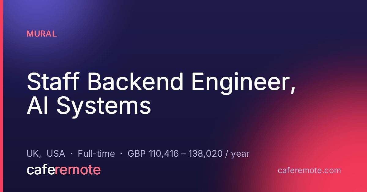 Staff Backend Engineer, AI Systems at Mural — remote job on CafeRemote