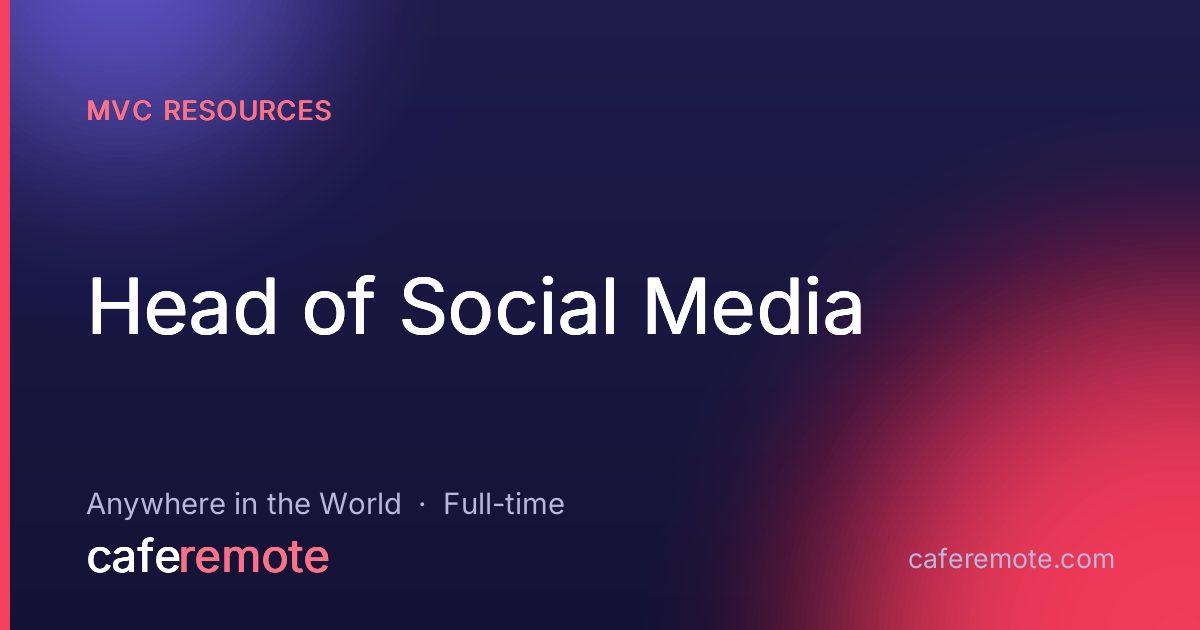 Head of Social Media at MVC Resources — remote job on CafeRemote