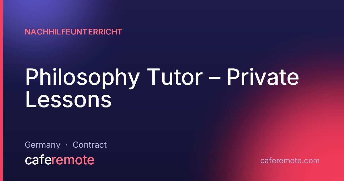 Philosophy Tutor – Private Lessons at Nachhilfeunterricht — remote job on CafeRemote
