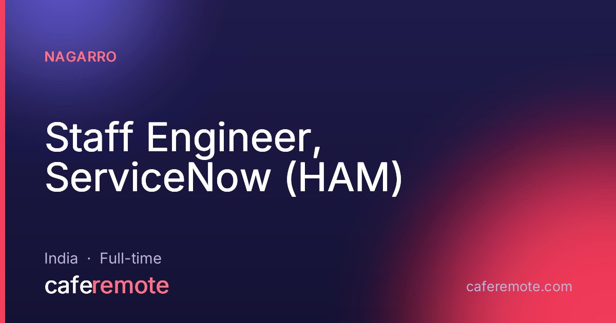 Staff Engineer, ServiceNow (HAM) at Nagarro — remote job on CafeRemote
