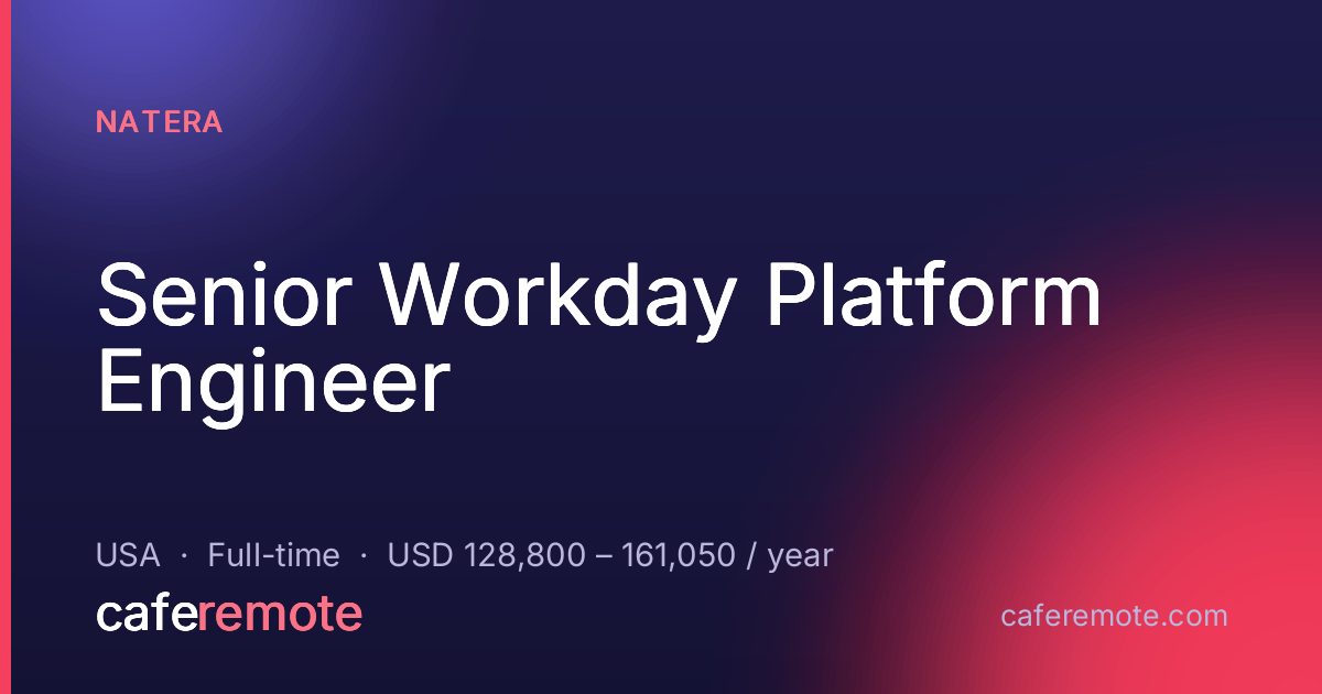 Senior Workday Platform Engineer at Natera — remote job on CafeRemote