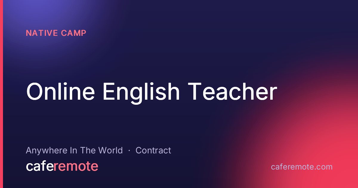 Online English Teacher at Native Camp — remote job on CafeRemote