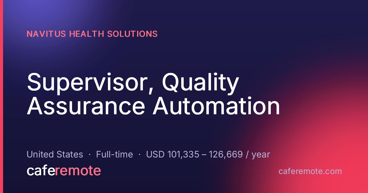 Supervisor, Quality Assurance Automation at Navitus Health Solutions — remote job on CafeRemote