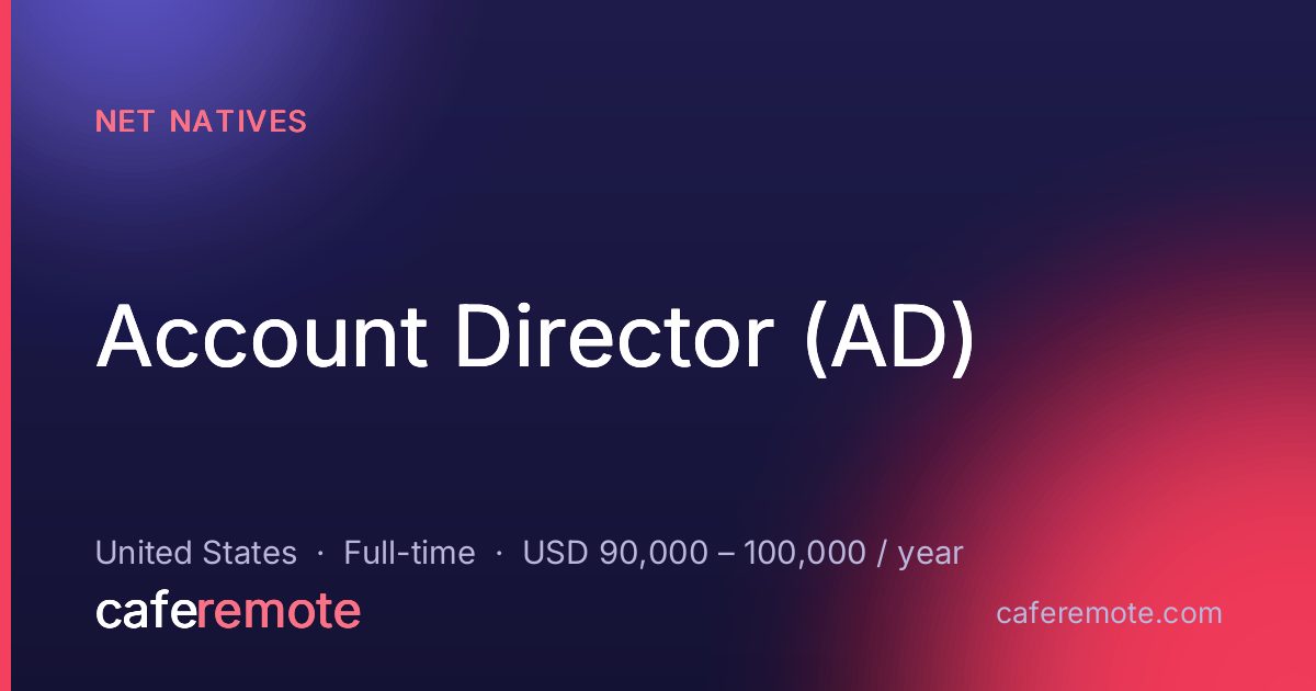 Account Director (AD) at Net Natives — remote job on CafeRemote