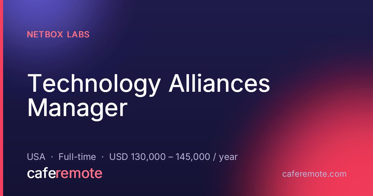 Technology Alliances Manager at NetBox Labs — remote job on CafeRemote