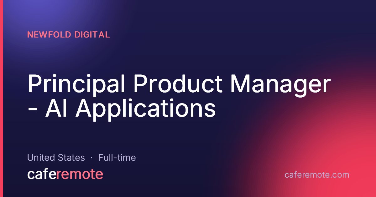 Principal Product Manager - AI Applications at Newfold Digital — remote job on CafeRemote
