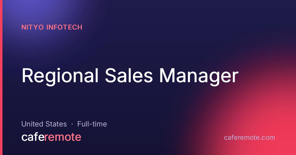 Regional Sales Manager at Nityo Infotech — remote job on CafeRemote