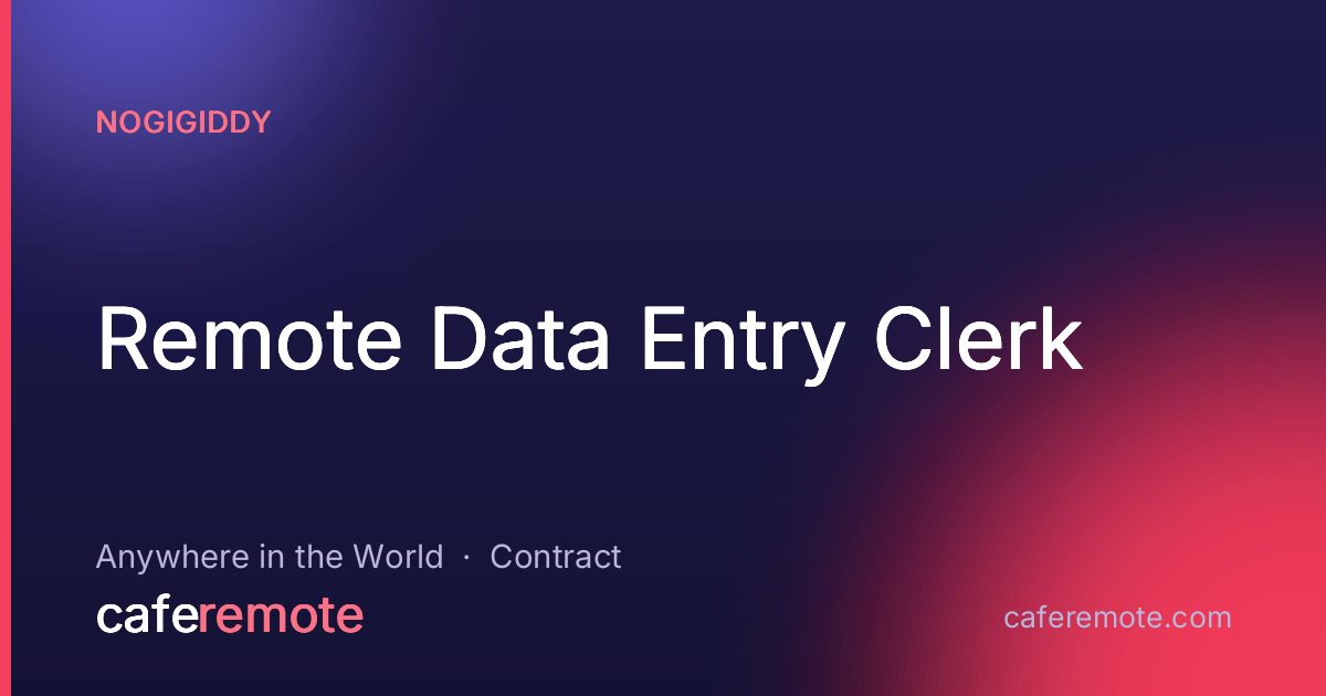 Remote Data Entry Clerk at NoGigiddy — remote job on CafeRemote