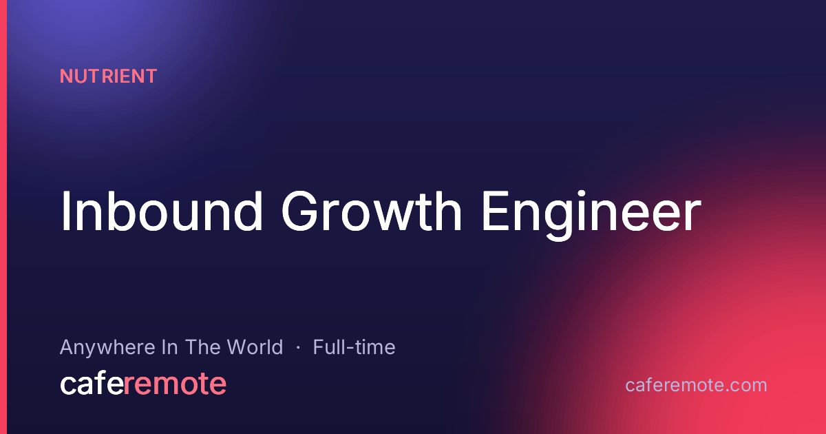 Inbound Growth Engineer at Nutrient — remote job on CafeRemote
