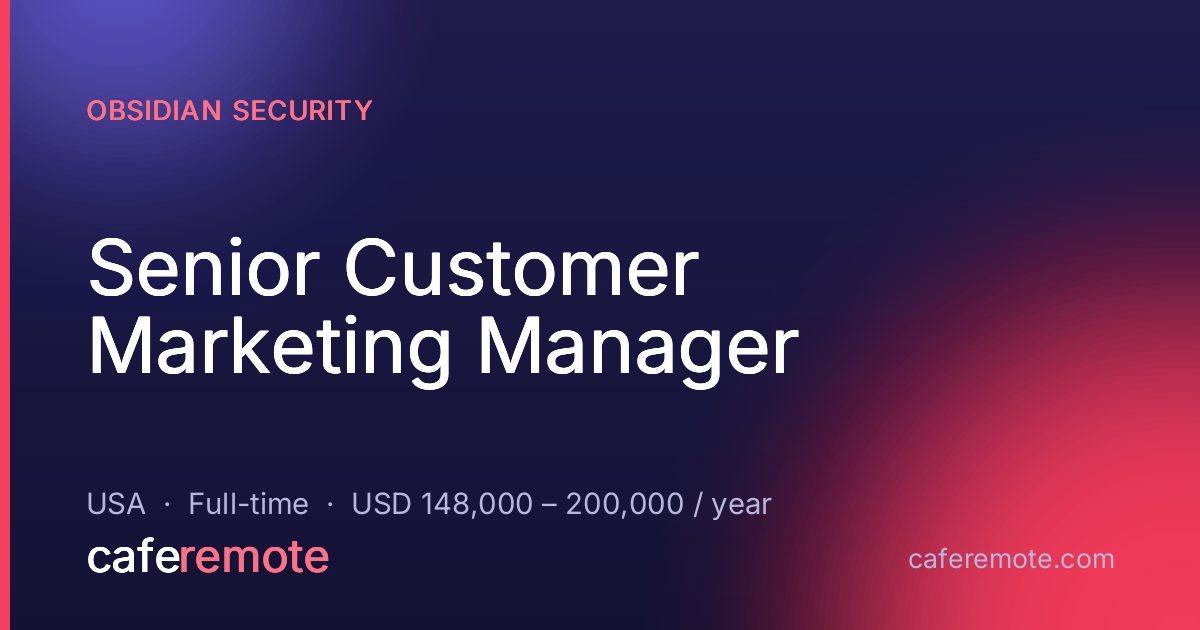 Senior Customer Marketing Manager at Obsidian Security — remote job on CafeRemote