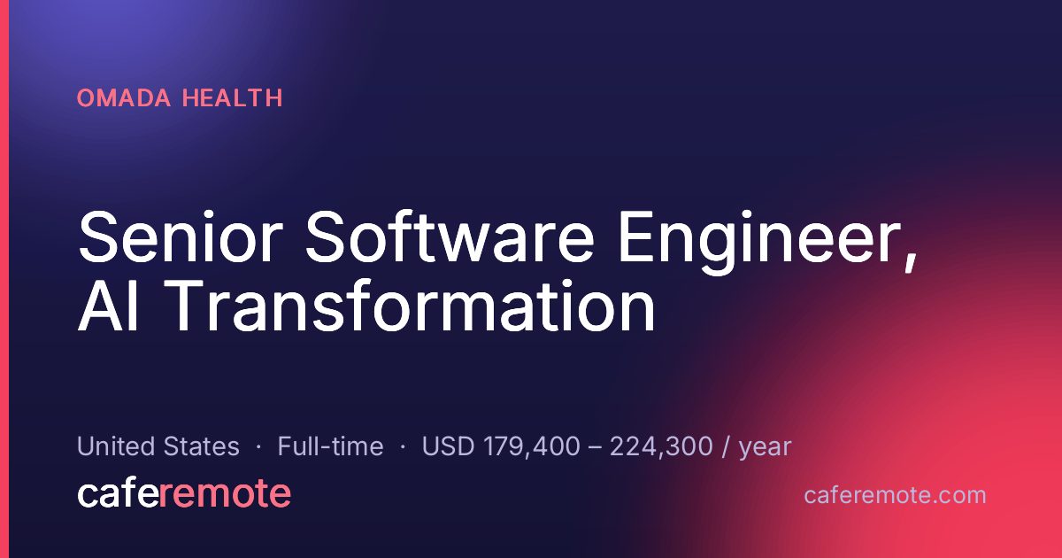 Senior Software Engineer, AI Transformation at Omada Health — remote job on CafeRemote