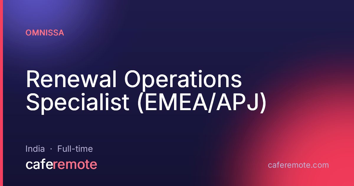 Renewal Operations Specialist (EMEA/APJ) at Omnissa — remote job on CafeRemote