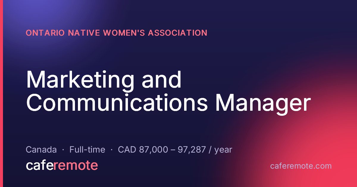Marketing and Communications Manager at Ontario Native Women's Association — remote job on CafeRemote