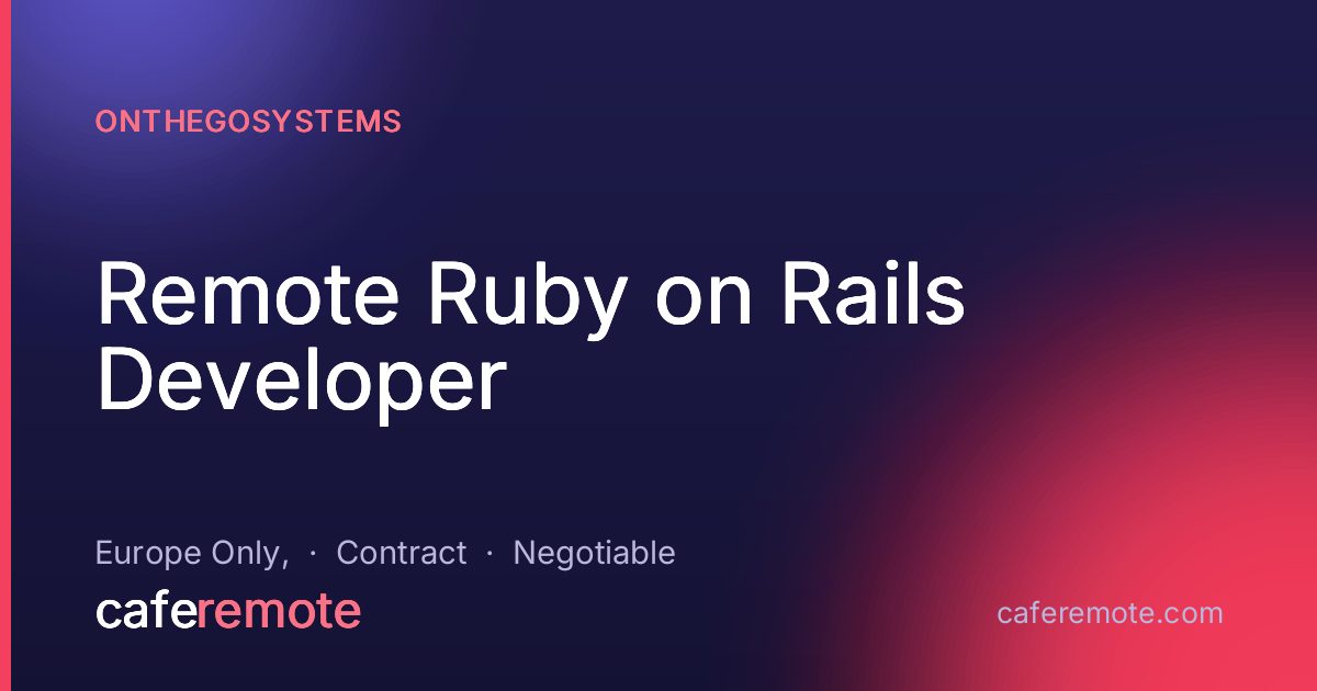 Remote Ruby on Rails Developer at OnTheGoSystems — remote job on CafeRemote
