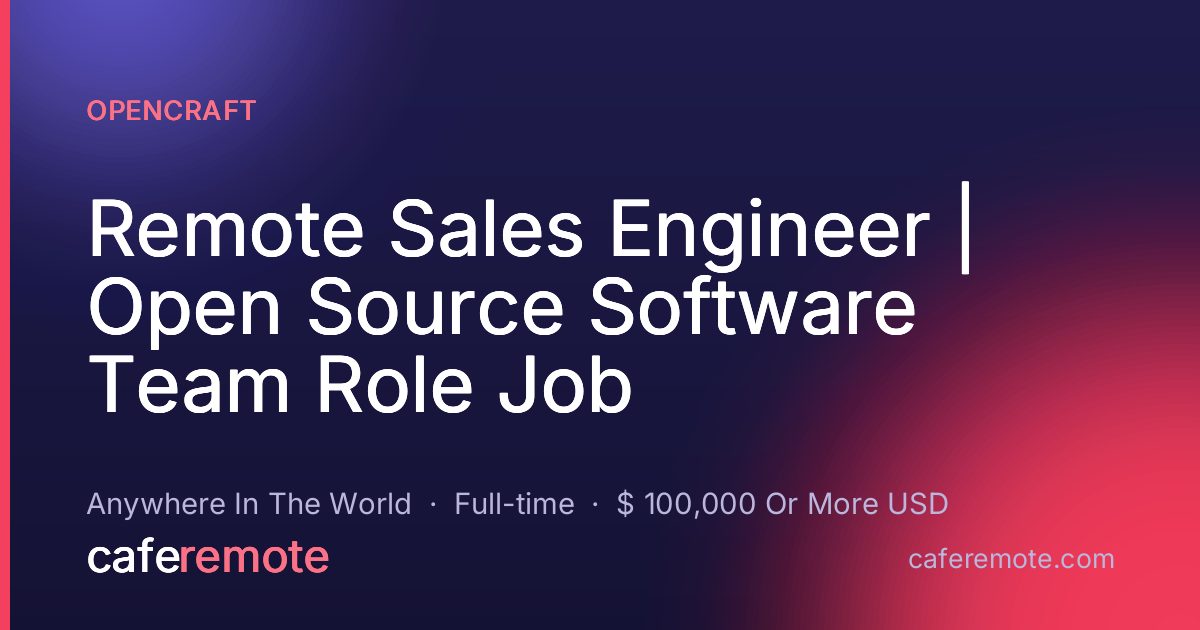 Remote Sales Engineer | Open Source Software Team Role Job at OpenCraft — remote job on CafeRemote