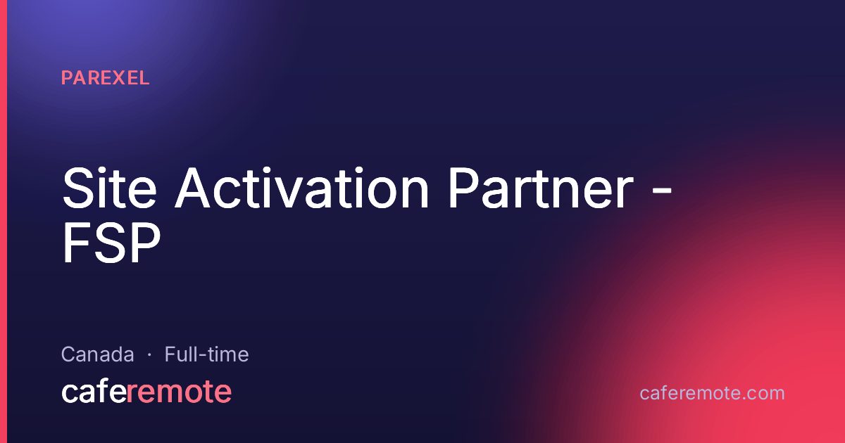 Site Activation Partner - FSP at Parexel — remote job on CafeRemote