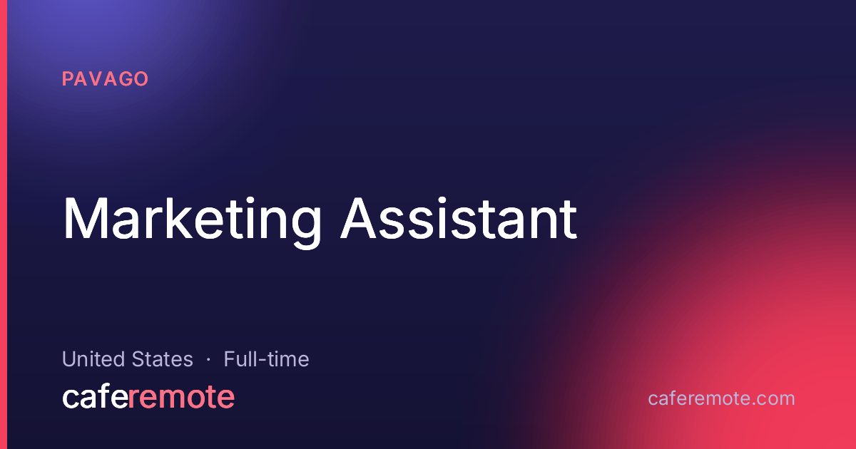 Marketing Assistant at Pavago — remote job on CafeRemote