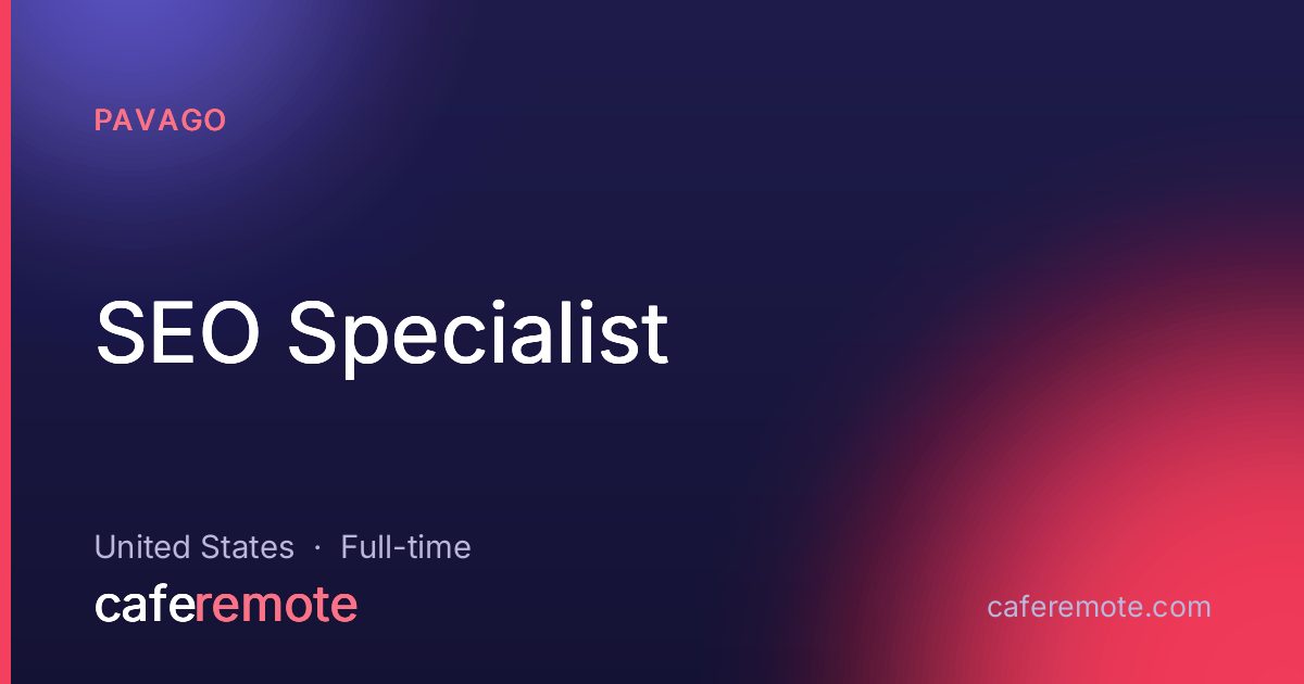 SEO Specialist at Pavago — remote job on CafeRemote