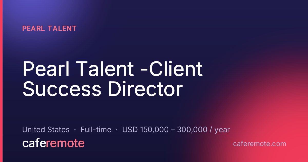 Pearl Talent -Client Success Director at Pearl Talent — remote job on CafeRemote