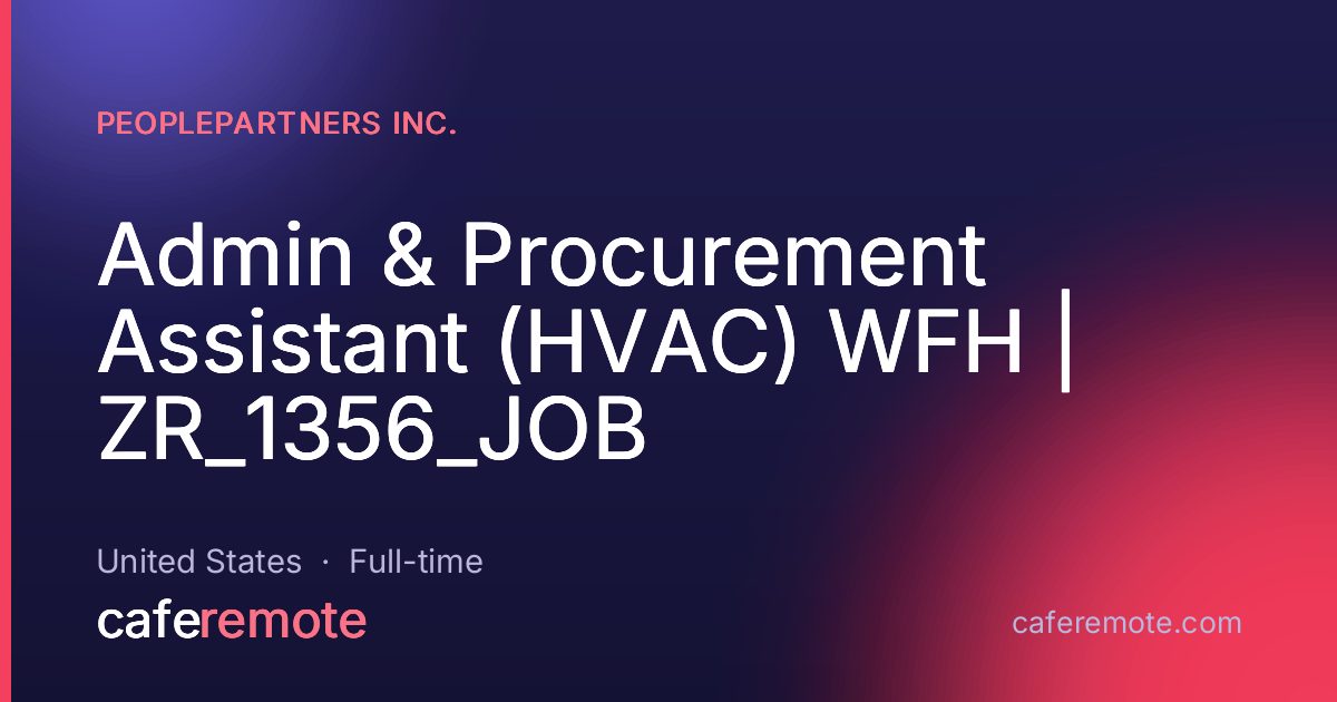 Admin & Procurement Assistant (HVAC) WFH | ZR_1356_JOB at PeoplePartners Inc. — remote job on CafeRemote