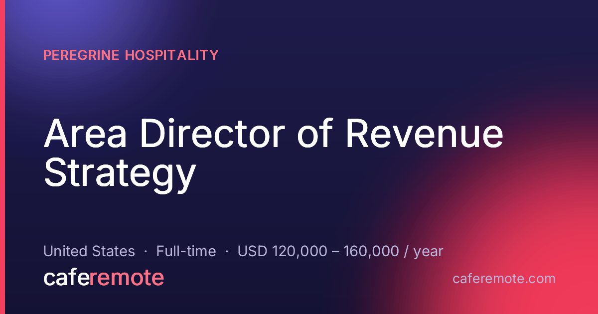 Area Director of Revenue Strategy at Peregrine Hospitality — remote job on CafeRemote