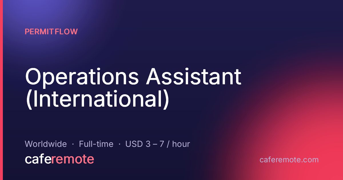 Operations Assistant (International) at PermitFlow — remote job on CafeRemote