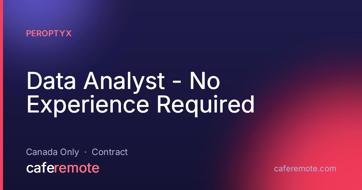 Data Analyst - No Experience Required at Peroptyx — remote job on CafeRemote