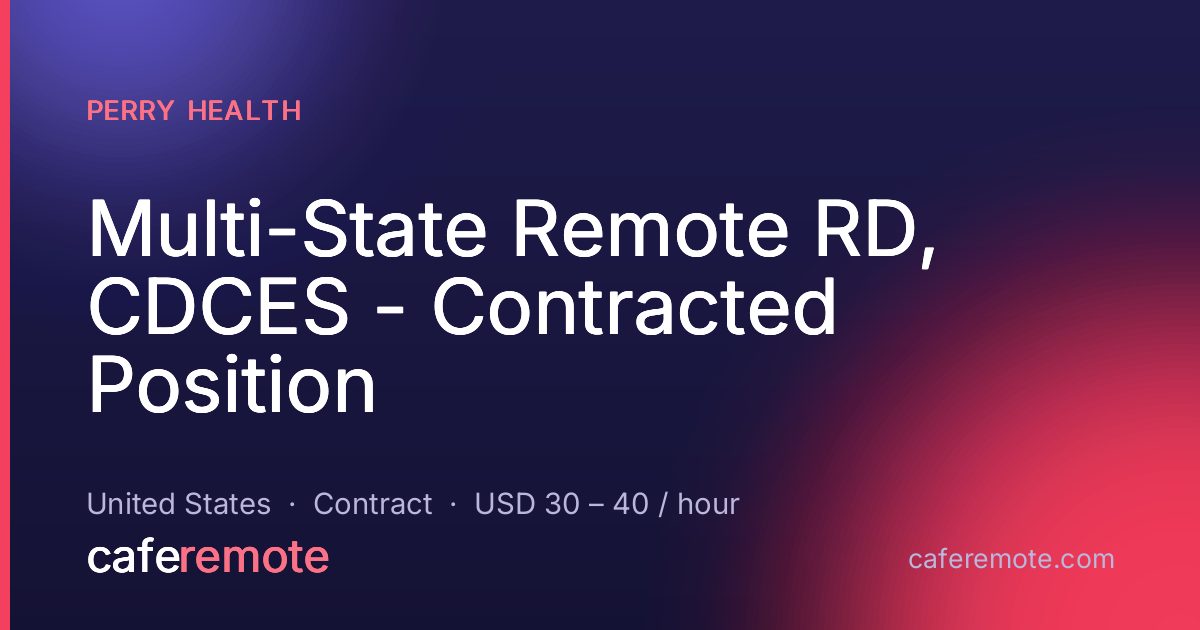 Multi-State Remote RD, CDCES - Contracted Position at Perry Health — remote job on CafeRemote