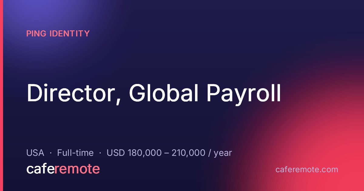 Director, Global Payroll at Ping Identity — remote job on CafeRemote