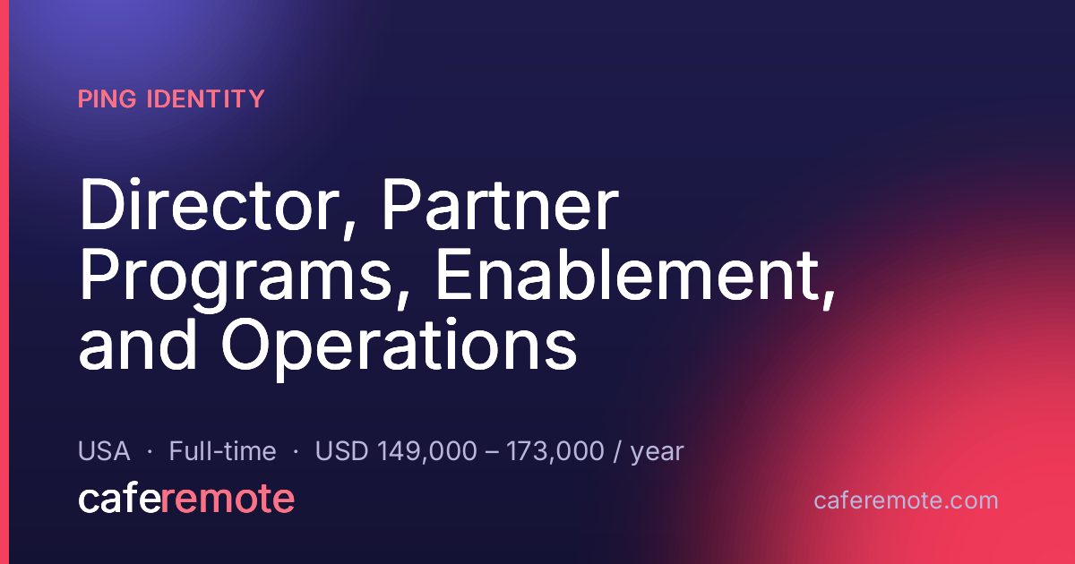 Director, Partner Programs, Enablement, and Operations at Ping Identity — remote job on CafeRemote