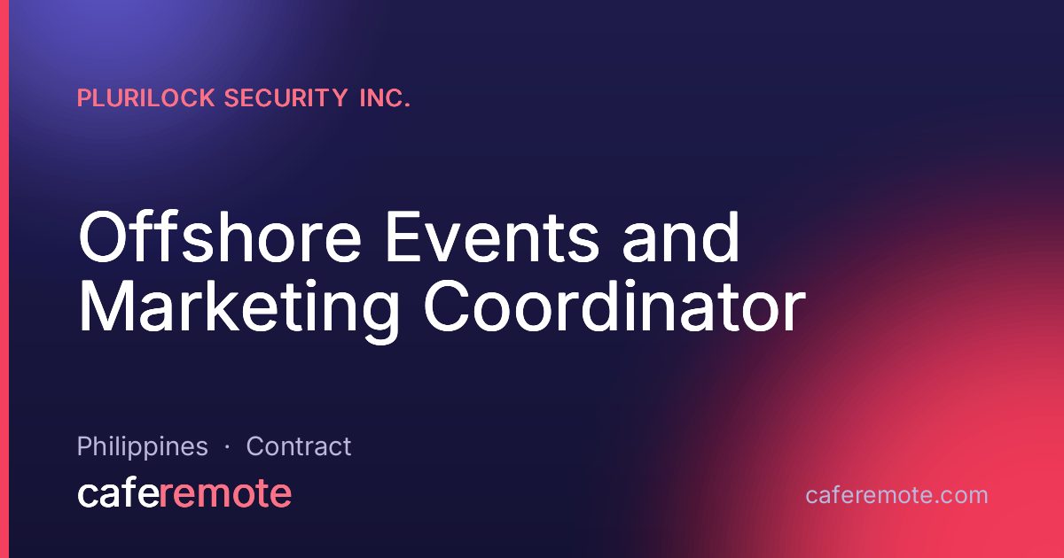 Offshore Events and Marketing Coordinator at Plurilock Security Inc. — remote job on CafeRemote