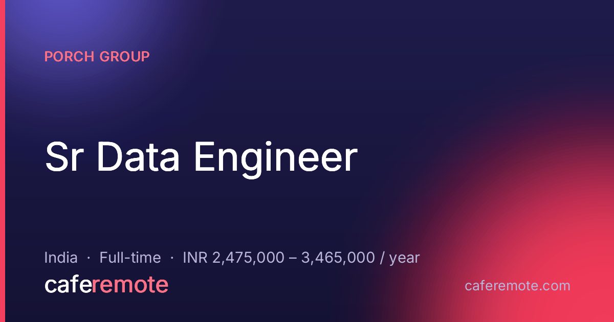 Sr Data Engineer at Porch Group — remote job on CafeRemote