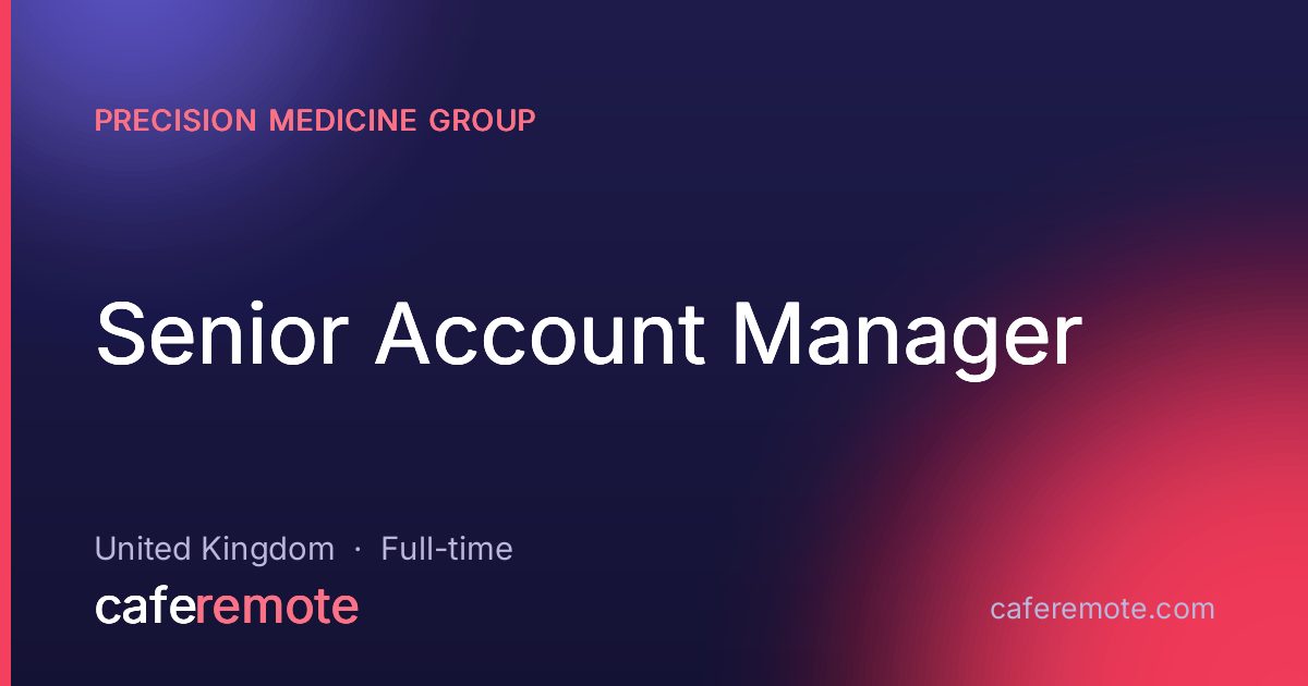 Senior Account Manager at Precision Medicine Group — remote job on CafeRemote