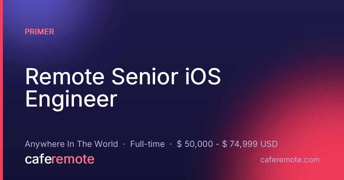 Remote Senior iOS Engineer at Primer — remote job on CafeRemote