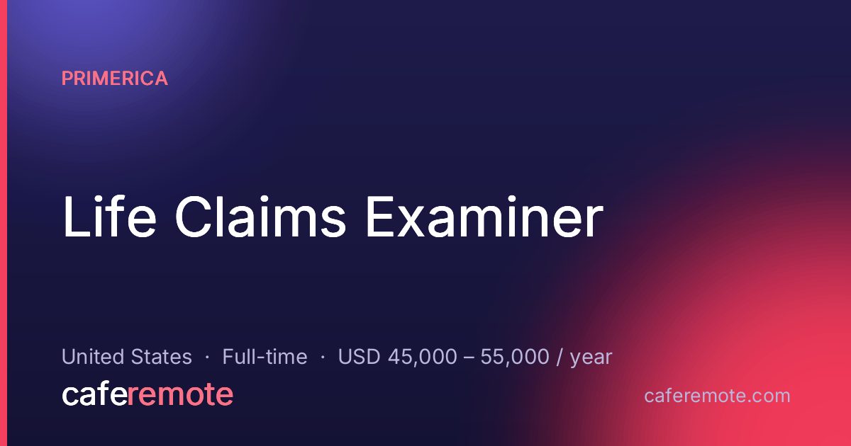 Life Claims Examiner at Primerica — remote job on CafeRemote
