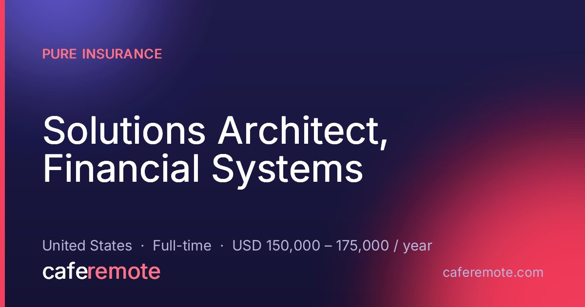 Solutions Architect, Financial Systems at PURE Insurance — remote job on CafeRemote