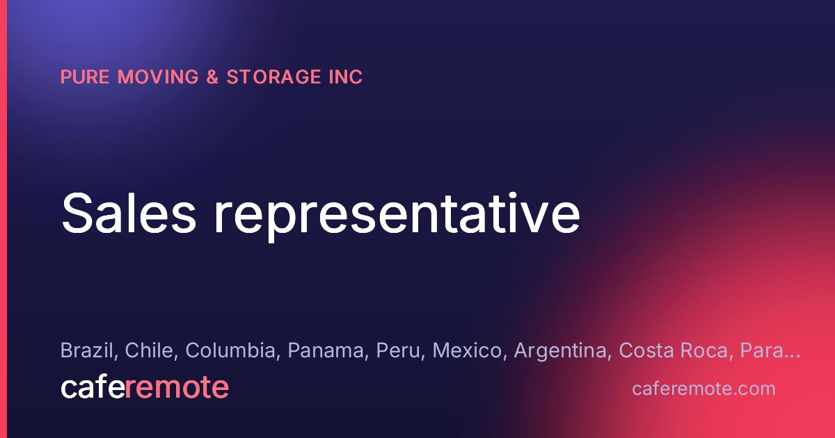 Sales representative at Pure moving & storage inc — remote job on CafeRemote