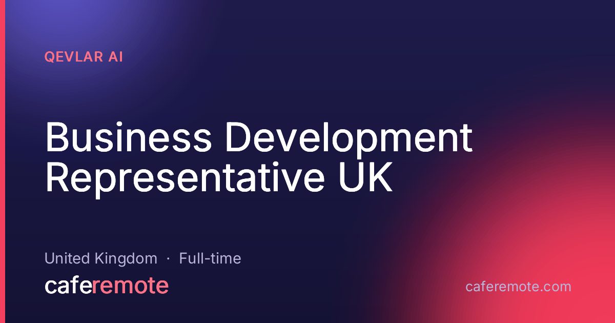Business Development Representative UK at Qevlar AI — remote job on CafeRemote