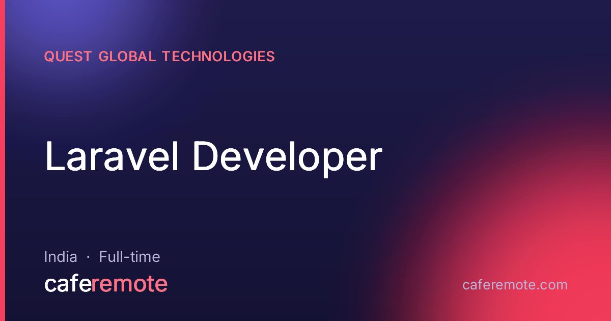 Laravel Developer at Quest Global Technologies — remote job on CafeRemote