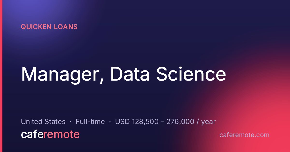 Manager, Data Science at Quicken Loans — remote job on CafeRemote
