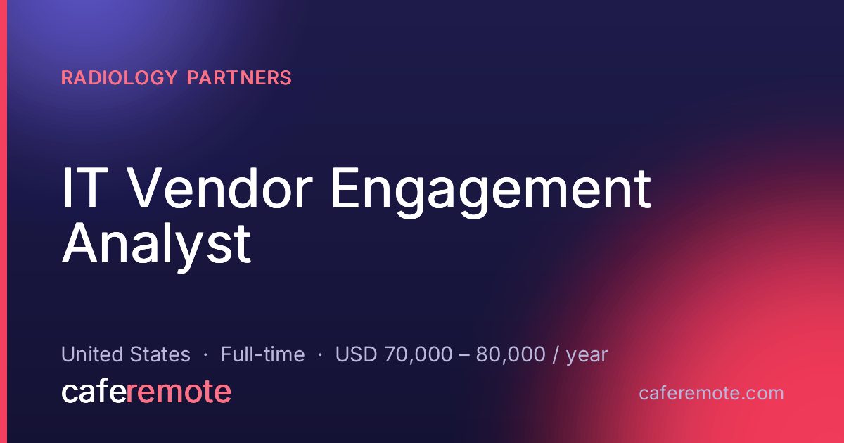 IT Vendor Engagement Analyst at Radiology Partners — remote job on CafeRemote