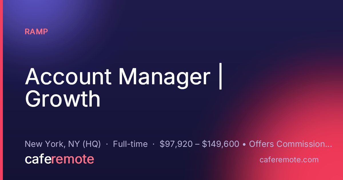 Account Manager | Growth at Ramp — remote job on CafeRemote