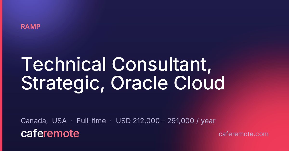 Technical Consultant, Strategic, Oracle Cloud at Ramp — remote job on CafeRemote