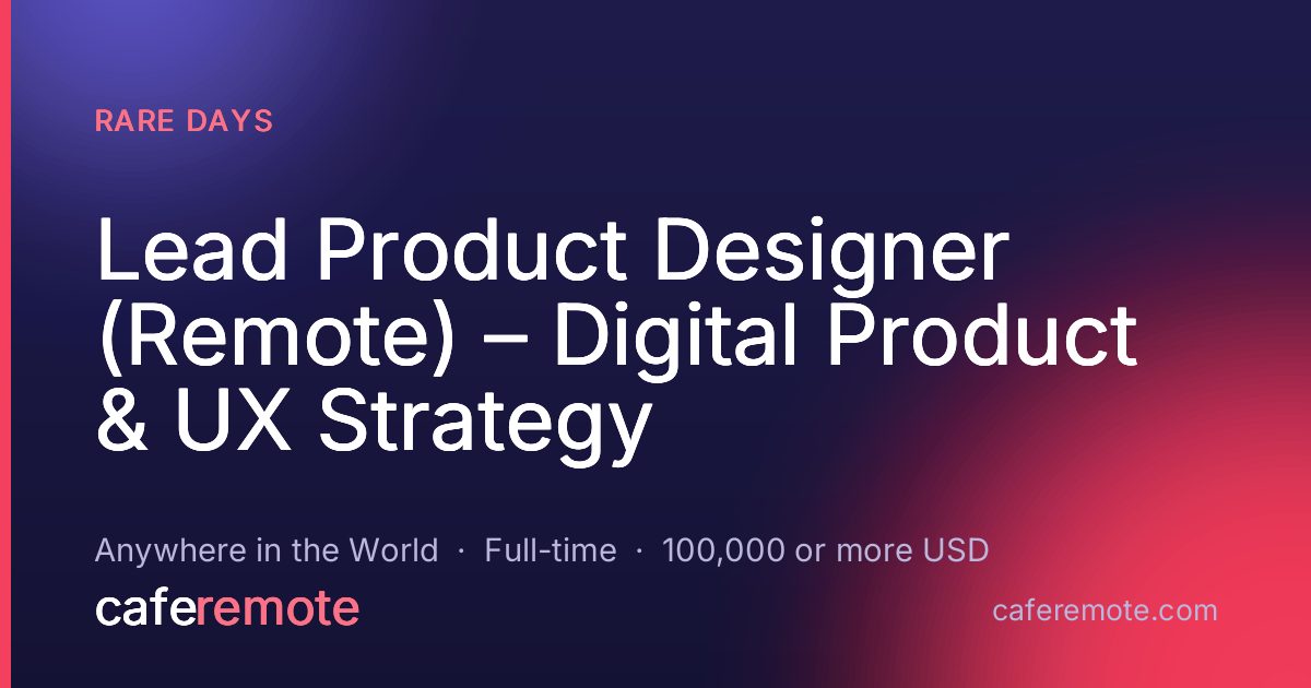 Lead Product Designer (Remote) – Digital Product & UX Strategy at Rare Days — remote job on CafeRemote