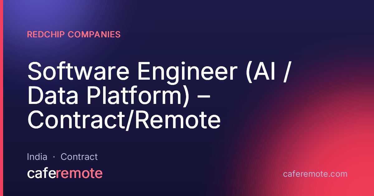 Software Engineer (AI / Data Platform) – Contract/Remote at RedChip Companies — remote job on CafeRemote