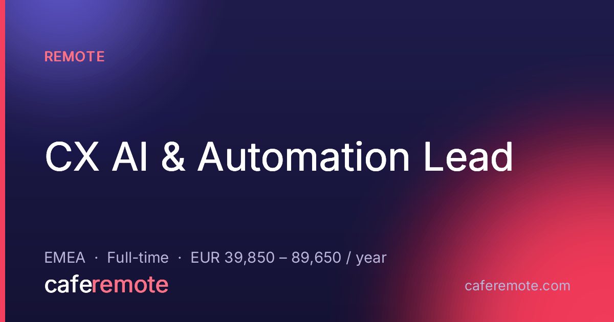 CX AI & Automation Lead at Remote — remote job on CafeRemote