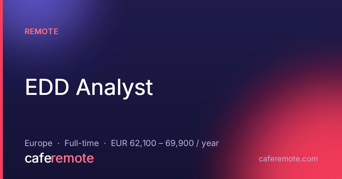 EDD Analyst at Remote — remote job on CafeRemote