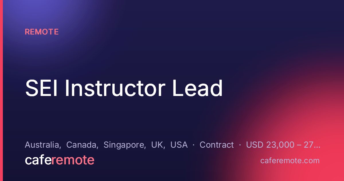SEI Instructor Lead at Remote — remote job on CafeRemote