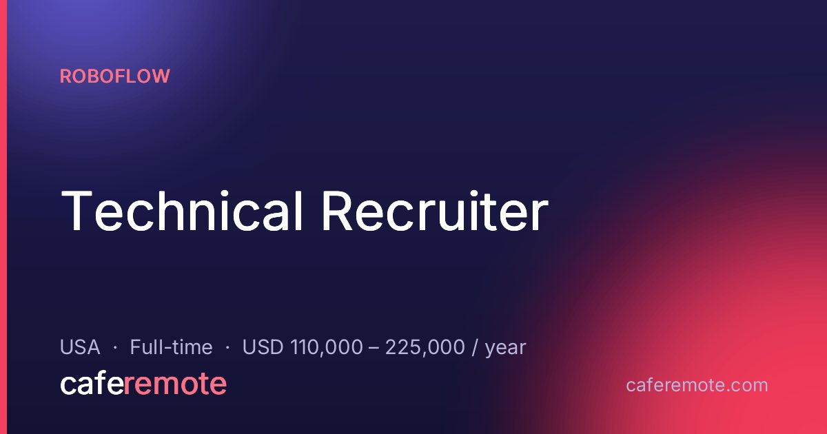 Technical Recruiter at Roboflow — remote job on CafeRemote