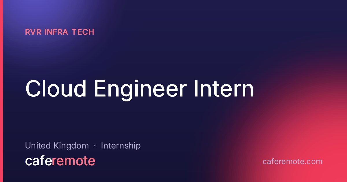 Cloud Engineer Intern at RVR Infra Tech — remote job on CafeRemote